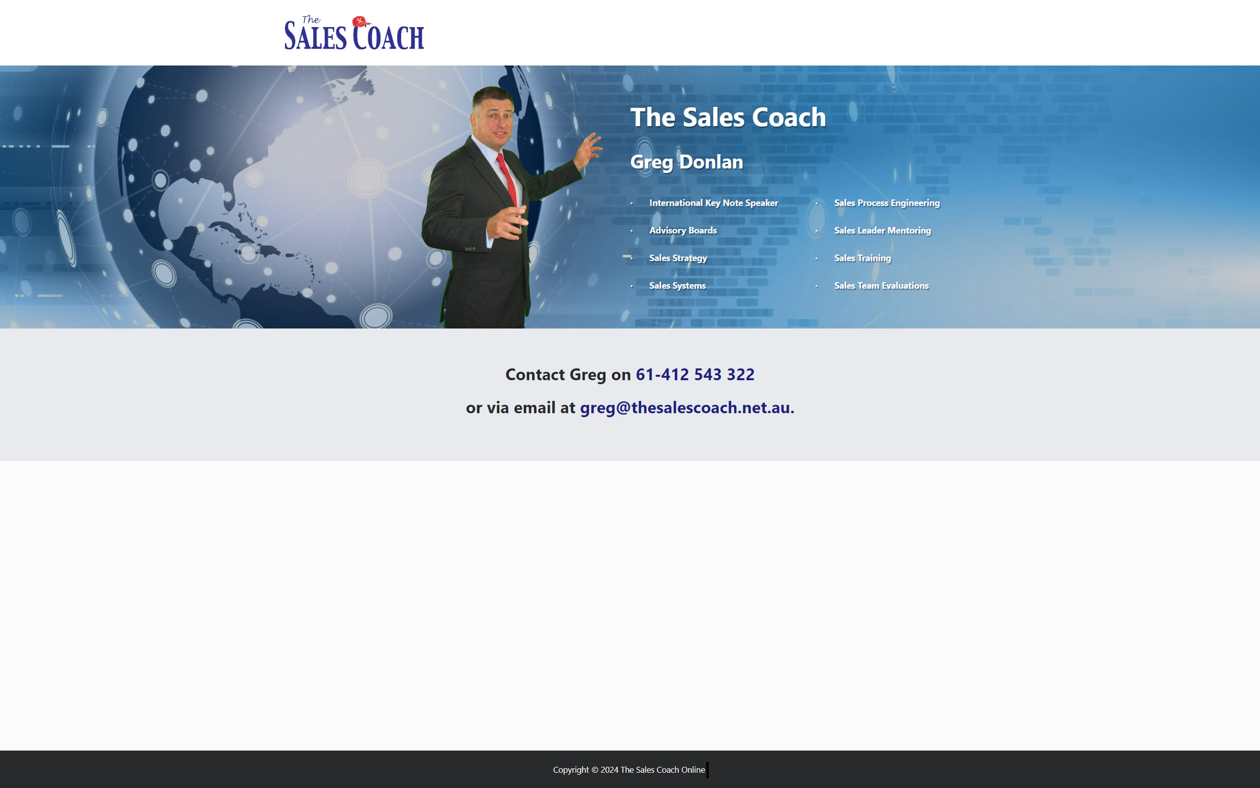 The Sales Coach - Greg Donlan 0412 543 322 Sales Strategy, systems, process engineering, leader mentoring, training, team evaluations